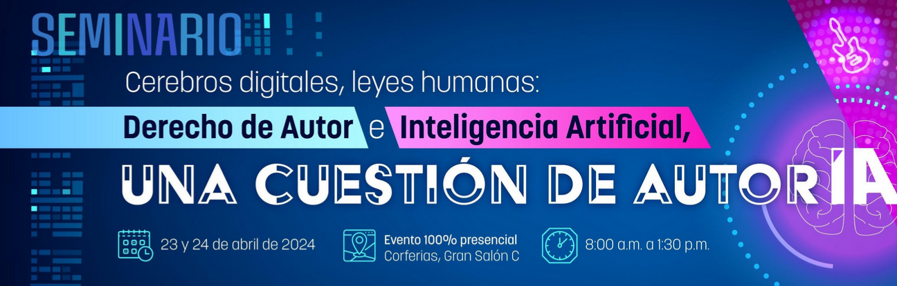 Un afiche con el nombre del congreso 'Cerebros digitales, leyes humanas: Derecho de Autor e Inteligencia Artificial, una cuestión de autorÍA'